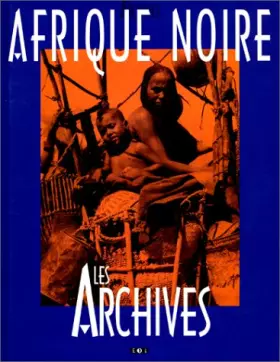 Couverture du produit · Afrique Noire : Les archives