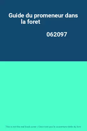 Couverture du produit · Guide du promeneur dans la foret                                                              062097