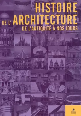 Couverture du produit · Histoire de l'architecture : De L'Antiquité à nos jours