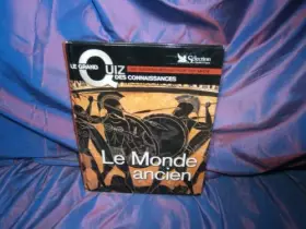 Couverture du produit · Le Grand Quiz des Connaissances. Le Monde Ancien