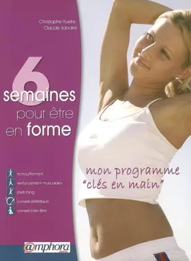 Couverture du produit · 6 semaines pour être en forme : Mon programme "clés en main"
