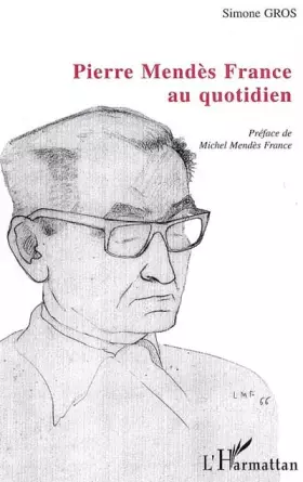 Couverture du produit · Pierre Mendès France au quotidien