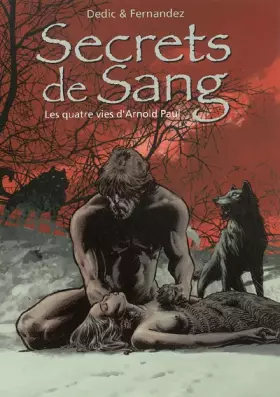 Couverture du produit · Secrets de Sang, Tome 1 : Les 4 vies d'Arnold Paul