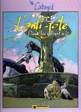 Couverture du produit · Dans les villages. l'Anti-jole, tome 2