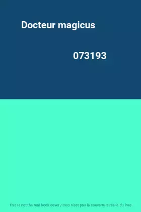 Couverture du produit · Docteur magicus                                                                               073193