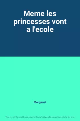Couverture du produit · Meme les princesses vont a l'ecole