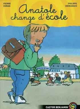 Couverture du produit · Anatole change d'école