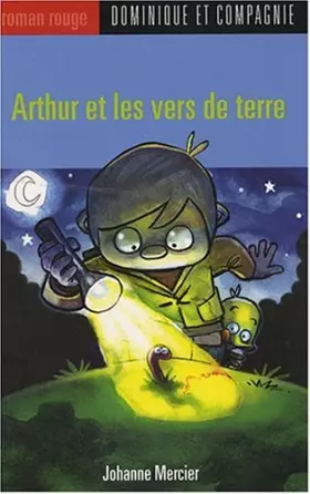 Couverture du produit · Arthur et les vers de terre