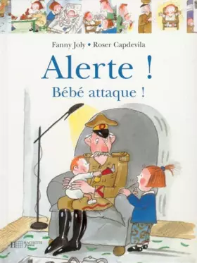 Couverture du produit · Alerte ! Bébé attaque !