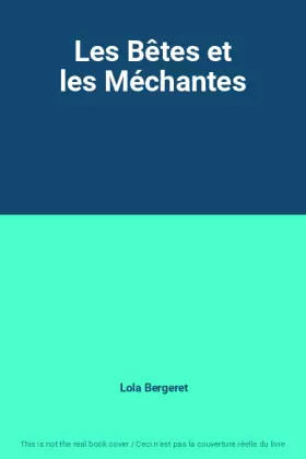 Couverture du produit · Les Bêtes et les Méchantes