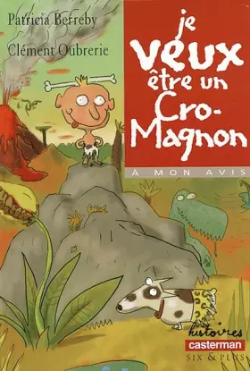 Couverture du produit · Je veux être un cro-magnon
