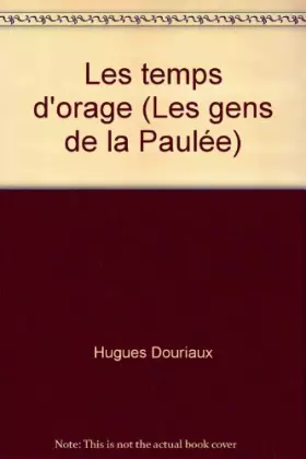 Couverture du produit · Les temps d'orage (Les gens de la Paulée)