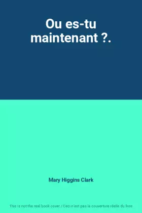 Couverture du produit · Ou es-tu maintenant ?.