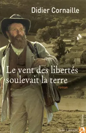Couverture du produit · Le vent des libertés soulevait la terre