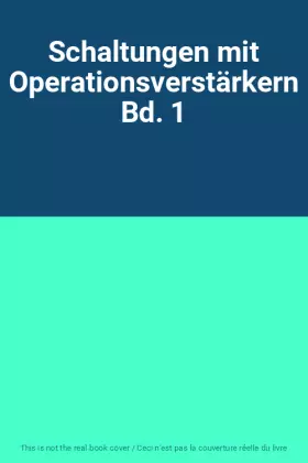 Couverture du produit · Schaltungen mit Operationsverstärkern Bd. 1