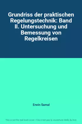 Couverture du produit · Grundriss der praktischen Regelungstechnik: Band II. Untersuchung und Bemessung von Regelkreisen