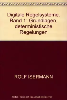 Couverture du produit · Digitale Regelsysteme, Band 2: Stochastische Regelungen, Mehrgrößenregelungen, Adaptive Regelungen, Anwendungen