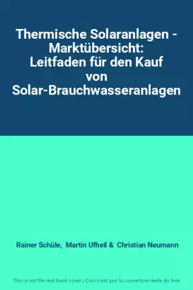 Couverture du produit · Thermische Solaranlagen - Marktübersicht: Leitfaden für den Kauf von Solar-Brauchwasseranlagen