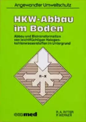 Couverture du produit · HKW-Abbau im Boden: Abbau und Biotransformation von leichtflüchtigen Halogenkohlenwasserstoffen im Untergrund (Angewandter Umwe