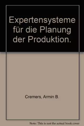 Couverture du produit · Expertensysteme für die Planung der Produktion