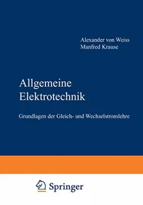 Couverture du produit · Allgemeine Elektrotechnik. Grundlagen der Gleich- und Wechselstromlehre.