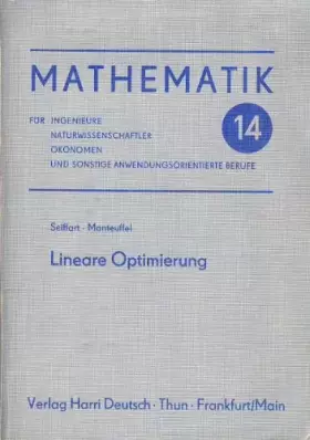 Couverture du produit · Mathematik für Ingenieure, Naturwissenschaftler, Ökonomen und sonstige anwendungsorientierte Berufe: Lineare Optimierung: Bd 14