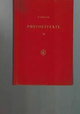Couverture du produit · Photoeffekte. Bd. 3. Erzeugung photoelektromotorischer Kräfte