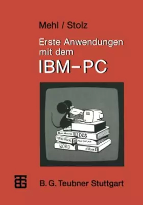 Couverture du produit · Erste Anwendungen mit dem IBM-PC: Unter Mitwirkung v. Angelika Burkhardt u. Ralf Dierenbach (MikroComputer-Praxis)