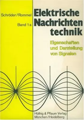 Couverture du produit · Elektrische Nachrichtentechnik Ia. Eigenschaften und Darstellung von Signalen
