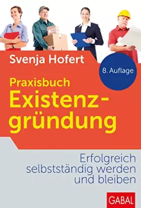 Couverture du produit · Praxisbuch Existenzgründung: Erfolgreich selbstständig werden und bleiben (Dein Business)