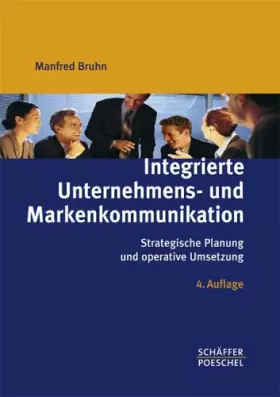Couverture du produit · Integrierte Unternehmens- und Markenkommunikation: Strategische Planung und operative Umsetzung
