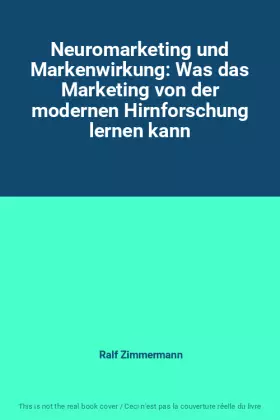 Couverture du produit · Neuromarketing und Markenwirkung: Was das Marketing von der modernen Hirnforschung lernen kann