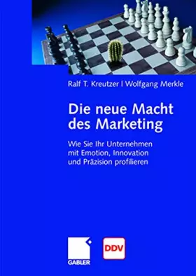 Couverture du produit · Die neue Macht des Marketing: Wie Sie Ihr Unternehmen mit Emotion, Innovation und Präzision profilieren