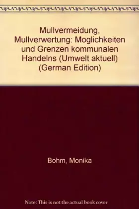 Couverture du produit · Müllvermeidung - Müllverwertung: Möglichkeiten und Grenzen kommunalen Handelns