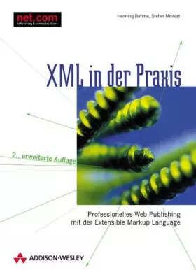 Couverture du produit · XML in der Praxis . Professionelles Web-Publishing mit der Extensible Markup Language (net.com)