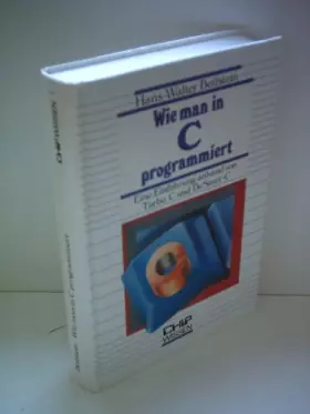 Couverture du produit · Wie man in C programmiert: Eine Einführung anhand von Turbo C und DeSmet-C (CHIP-Wissen)