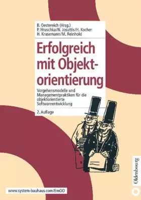 Couverture du produit · Erfolgreich mit Objektorientierung: Vorgehensmodelle und Managementpraktiken für die objektorientierte Softwareentwicklung