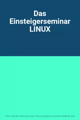 Couverture du produit · Das Einsteigerseminar LINUX