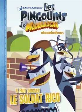 Couverture du produit · Il faut soigner le soldat Rico
