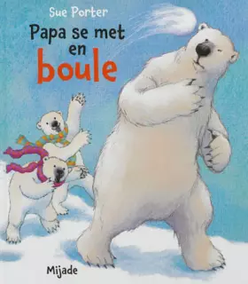 Couverture du produit · Papa se met en boule