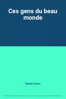 Couverture du produit · Ces gens du beau monde