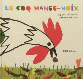 Couverture du produit · Le coq mange-noix