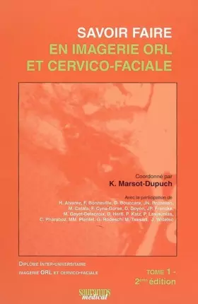 Couverture du produit · SAVOIR FAIRE EN IMAGERIE ORL ET MAXILLO FACIALE T1 2E ED (0000)