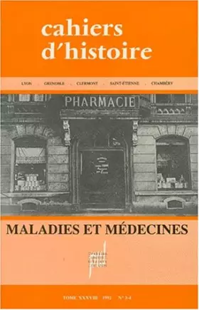 Couverture du produit · Cahiers d'histoire, Tome XXXVIII, 1992, n° 3-4 : Maladies et médecines