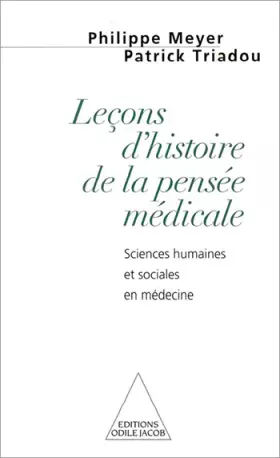 Couverture du produit · Leçons d'histoire de la pensée médicale : Sciences humaines et sociales en médecine