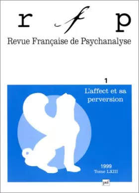 Couverture du produit · L'affect et sa perversion. Revue française de psychanalyse, numéro 1