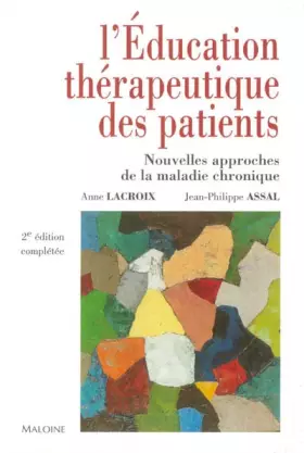 Couverture du produit · L'Education thérapeutique des patients: Nouvelles approches de la maladie chronique