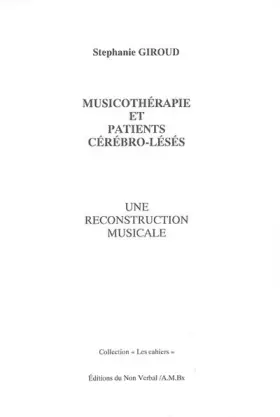 Couverture du produit · Musicothérapie et patients cérébro-lésés : Une reconstruction musicale