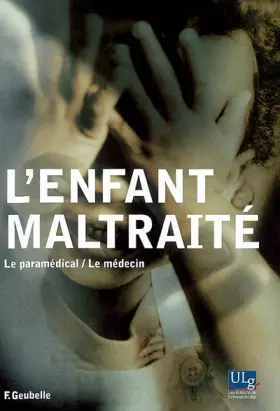 Couverture du produit · L'ENFANT MALTRAITE : LE PARAMEDICAL, LE MEDECIN
