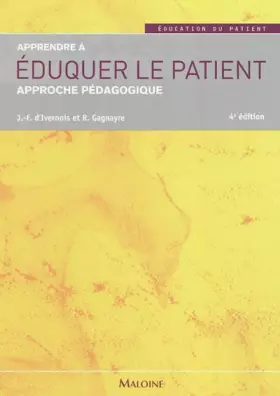 Couverture du produit · Apprendre à éduquer le patient: Approche pédagogique